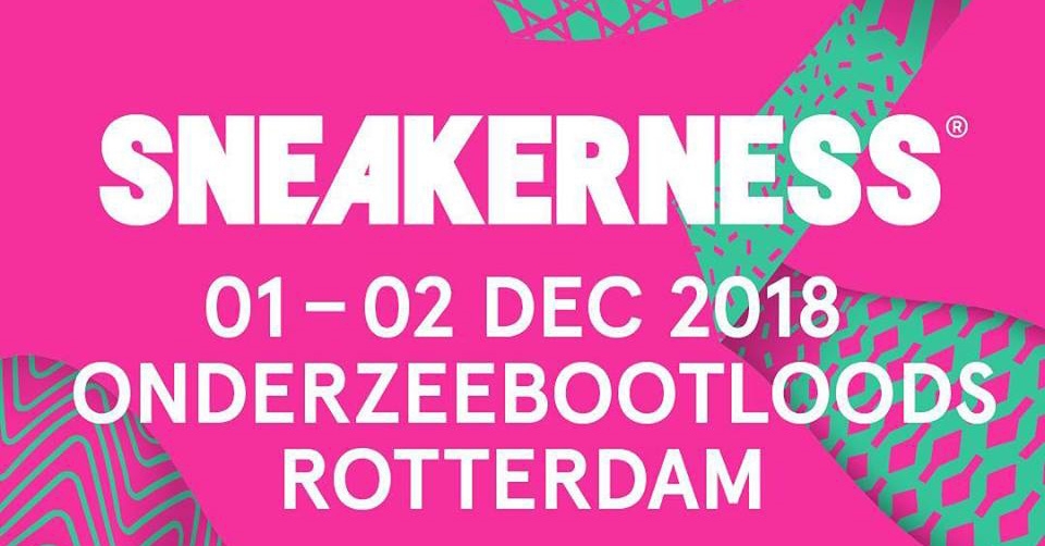 Weekend 1 en 2 december: Sneakerness Rotterdam - Praktische info