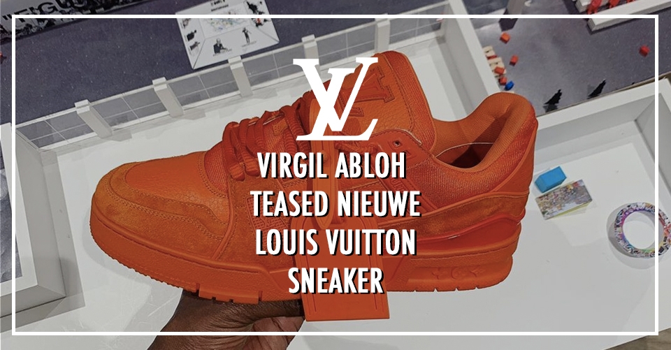 Virgil Abloh teased nieuwe Louis Vuitton sneaker