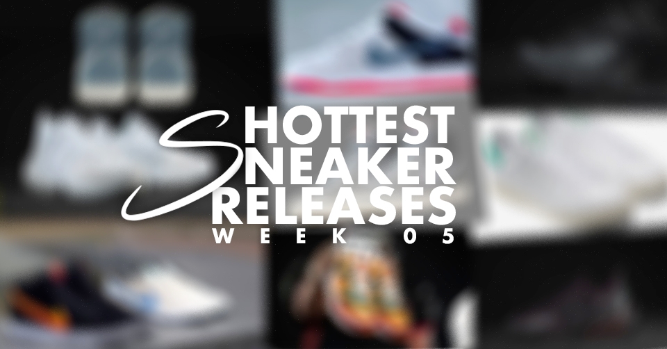 Hottest Sneaker Releases 🔥 Week 5