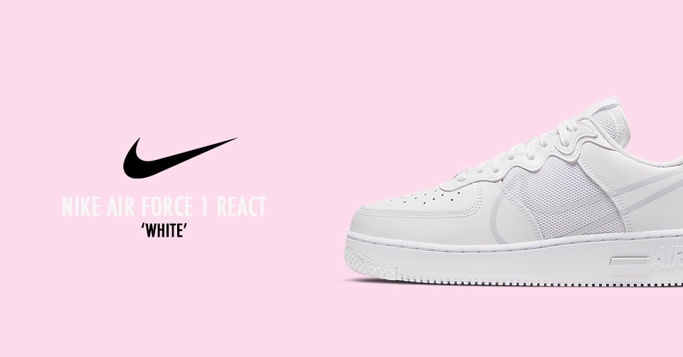 De nieuwe Nike Air Force 1 React 'Triple White' is nu verkrijgbaar