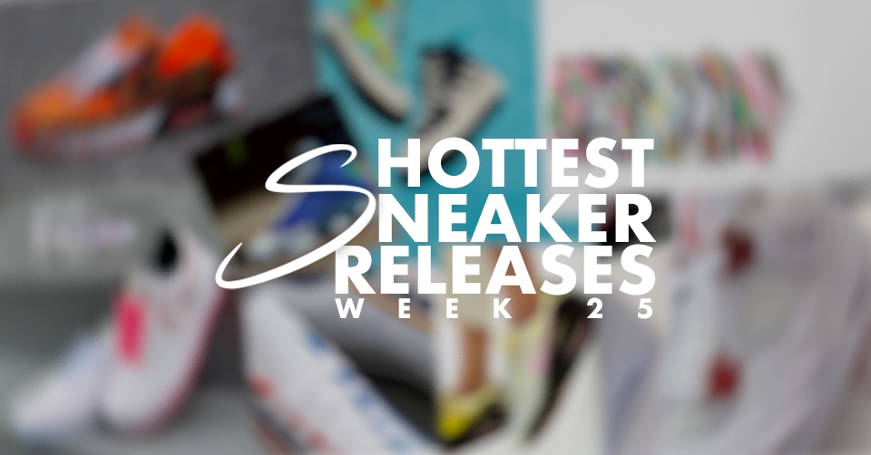 Hottest Sneaker Releases 🔥 Week 25