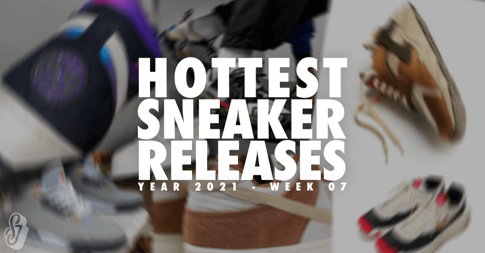 Hottest Sneaker Releases 🔥 Week 7 van 2021