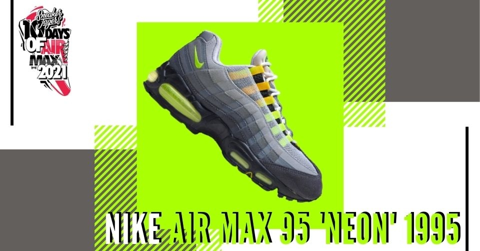 10 Days of Air Max - Day 5 - Nike Air Max 95 'Neon' (1995)