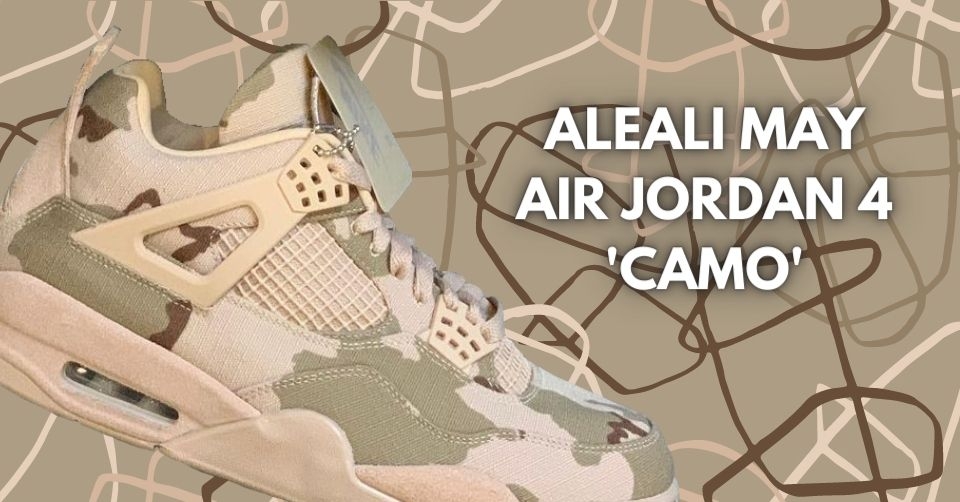 Bekijk hier de beelden van de Aleali May x Air Jordan 4 &#8216;Camo&#8217;