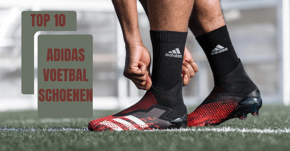 De tien beste voetbalschoenen bij adidas ⚽