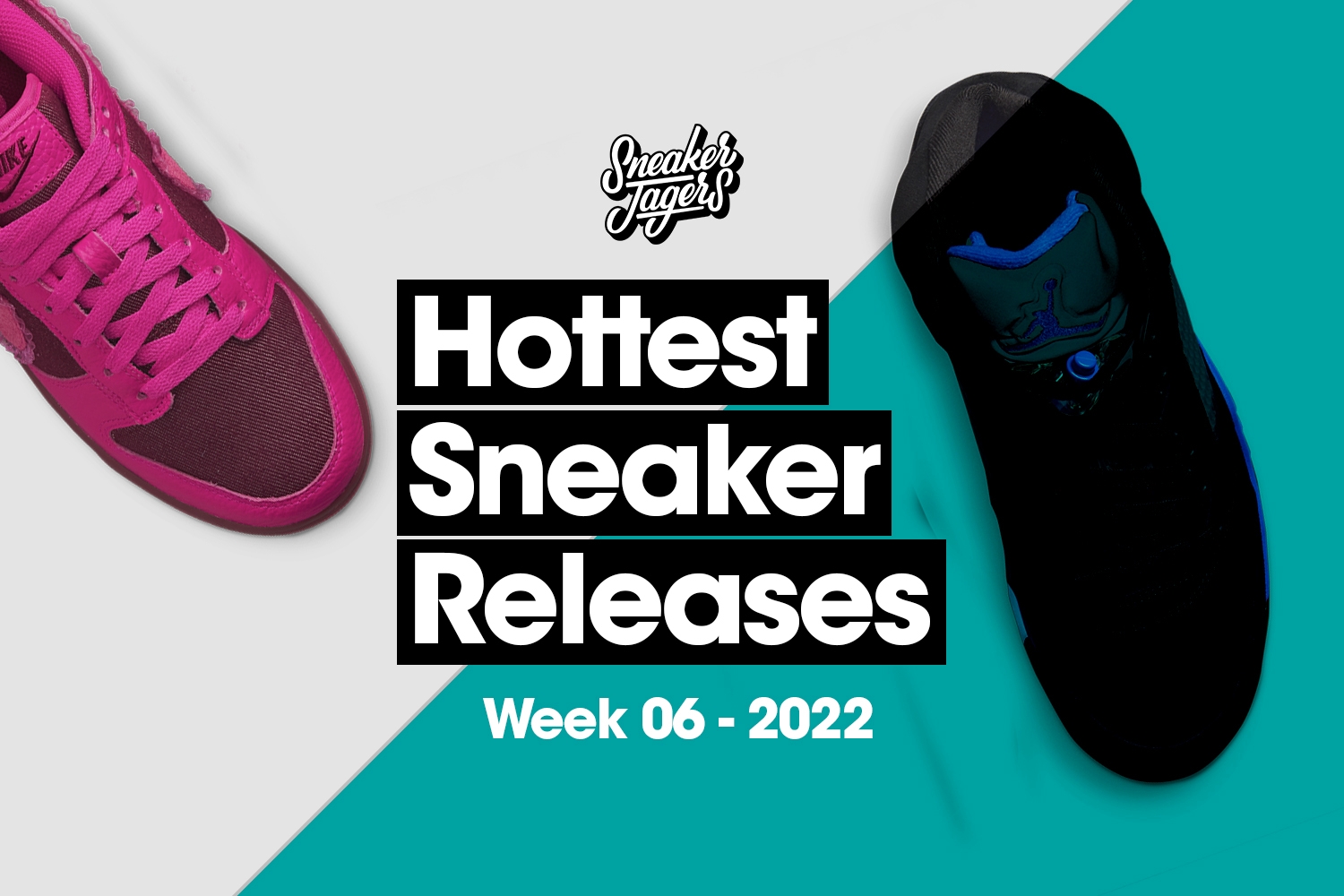 Hottest Sneaker Releases - Week 6