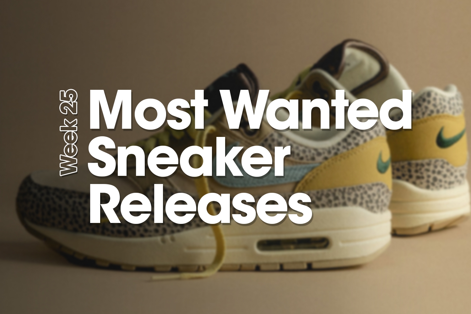 Most Wanted Sneaker Releases &#8211; Week 25