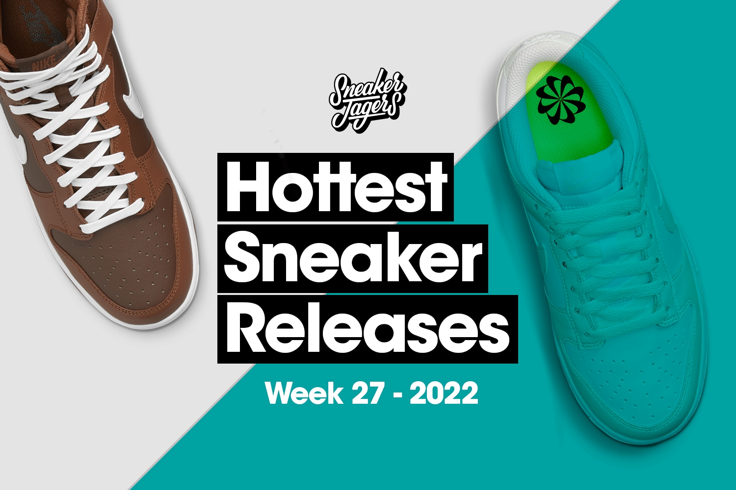Hottest Sneaker Releases - WK27