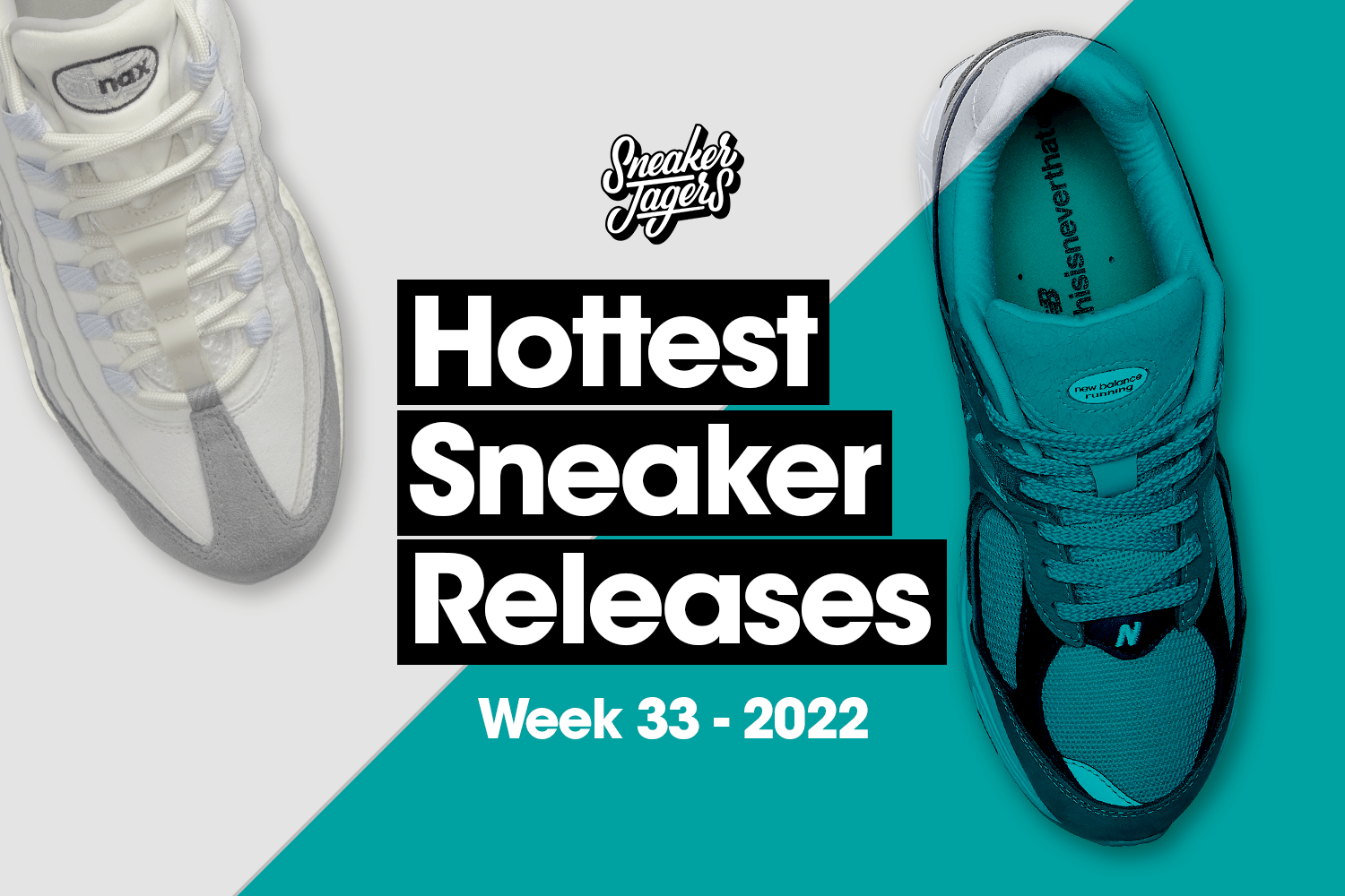 Hottest Sneaker Releases &#8211; WK 33