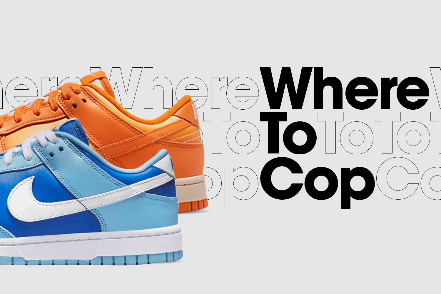 Where to cop: Nike Dunk Low Retro QS 'Argon' &  Dunk Low 'Magma Orange'